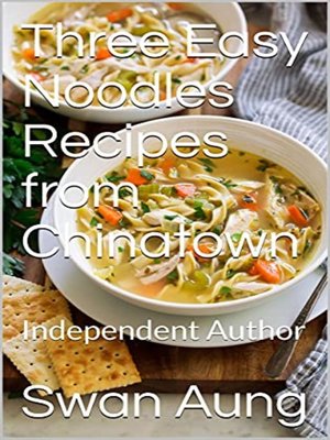 cover image of Three Easy Noodles Recipes from Chinatown